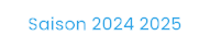 Saison 2024 2025